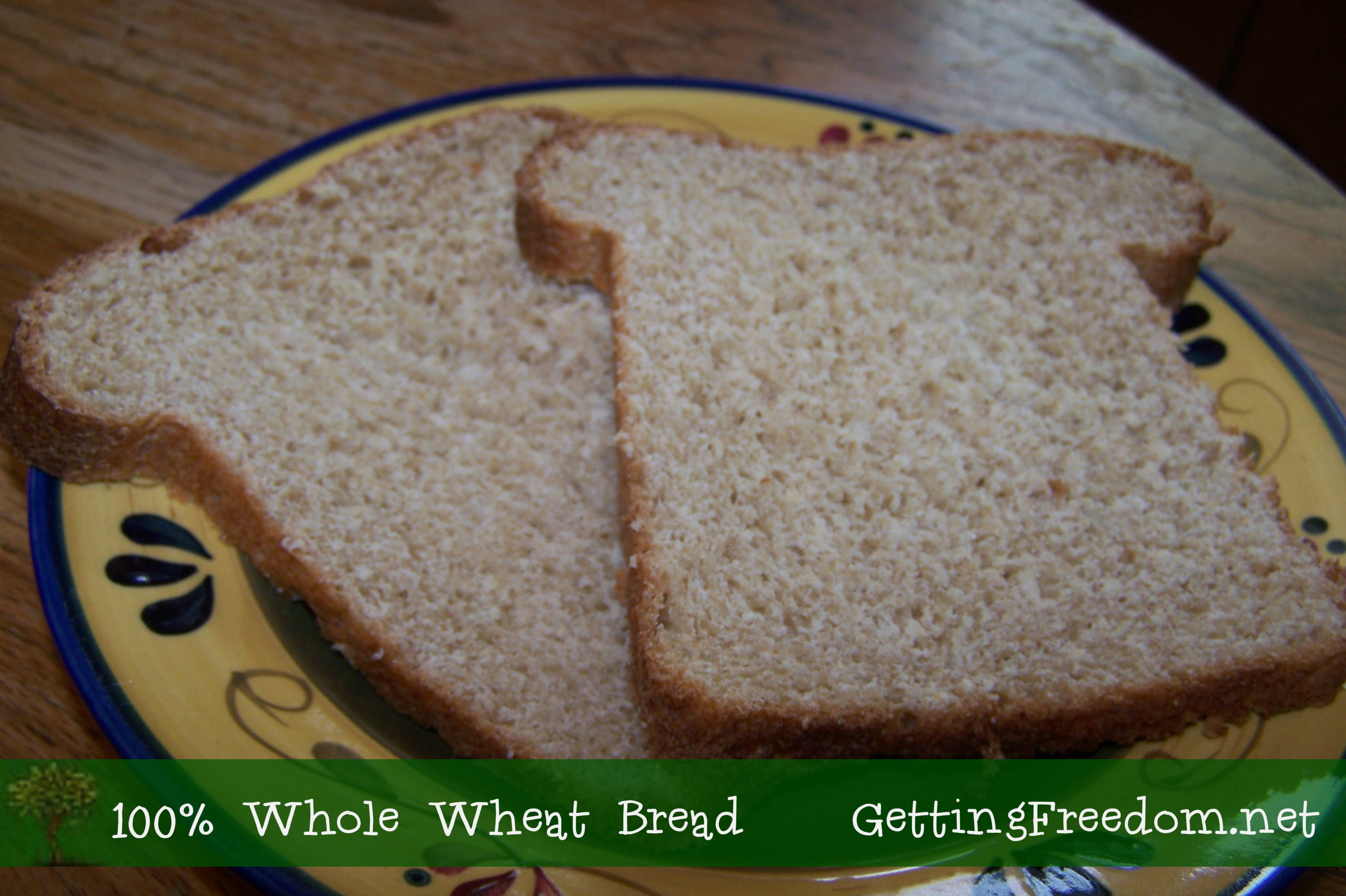 100% Whole Wheat Bread Recipe