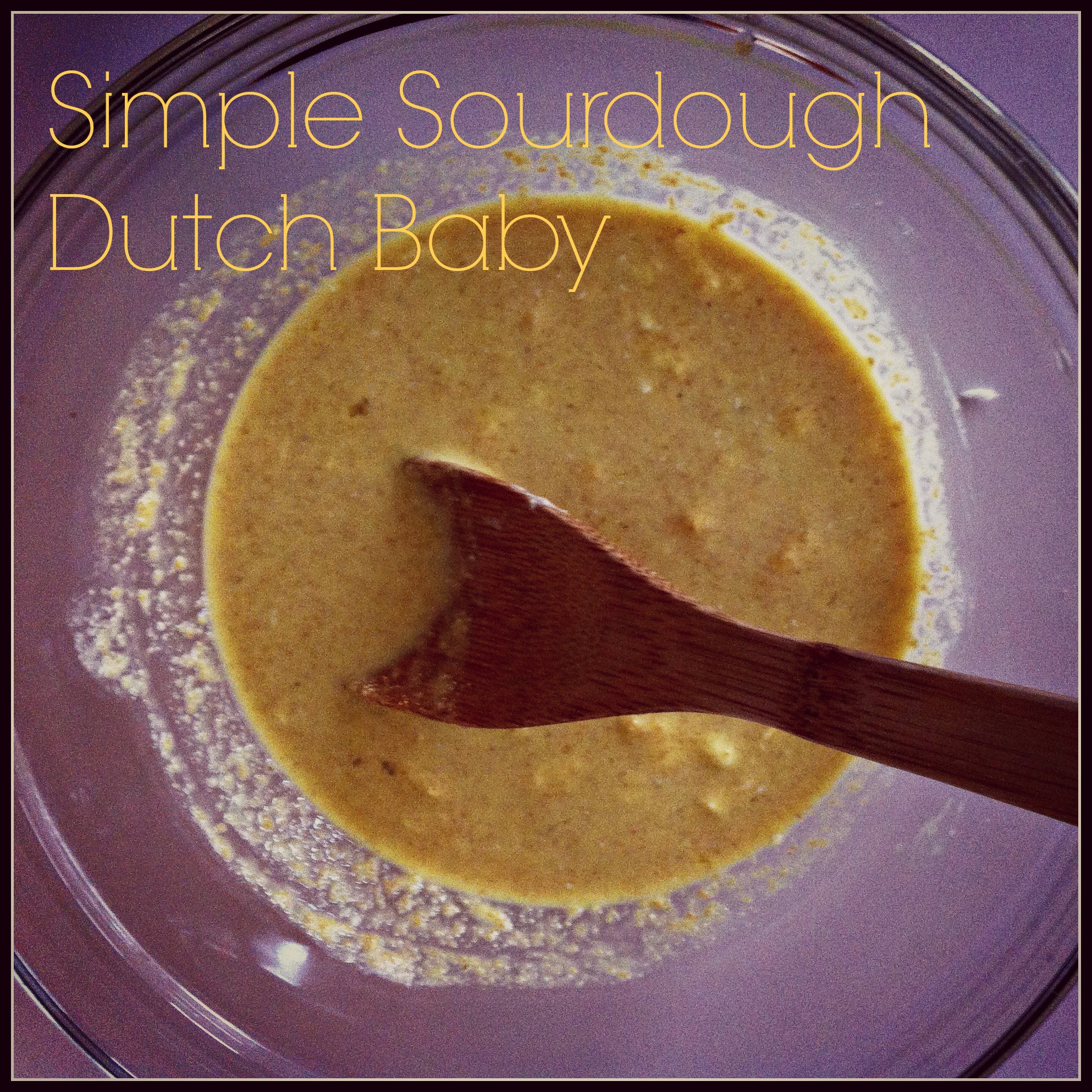 Simple Sourdough Dutch Baby