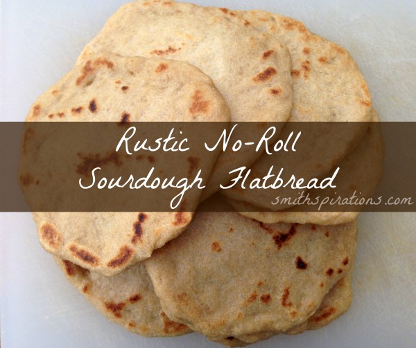 Rustic No-Roll Sourdough Flatbread from the Grain Mill Wagon, by Kristen @ Smithspirations.com